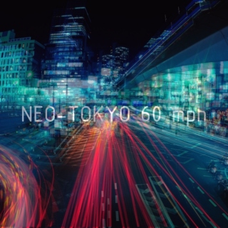 NEO-TOKYO 60 mph