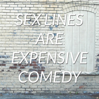 sex lines are expensive comedy
