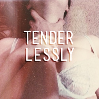 TENDER(LESSLY)