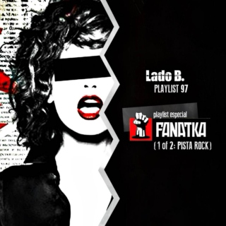 Lado B. Playlist 97 - Especial FANATKA (1 of 2 - PISTA ROCK)