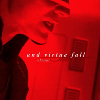 and virtue fall