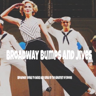 broadway bumps and jives