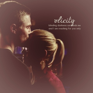 [OLICITY] blinding darkness surrounds me