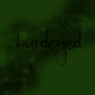 Burdened