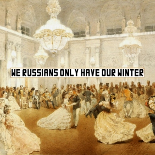We Russians only have our winter