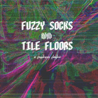 fuzzy socks and tile floors: a mental illness playlist