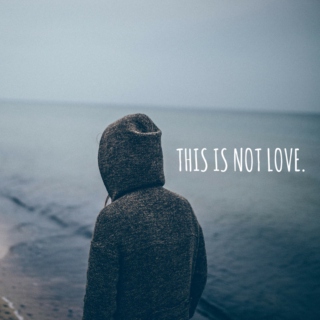 This is not love.