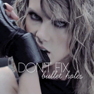 don't fix bullet holes;