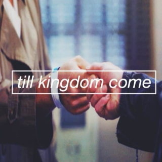 till kingdom come