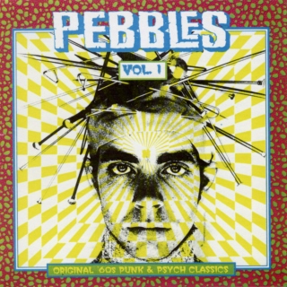 Pebbles, Vol. 1: Original '60s Punk & Psych Classics