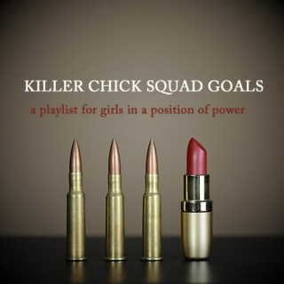 killer chick squad goals