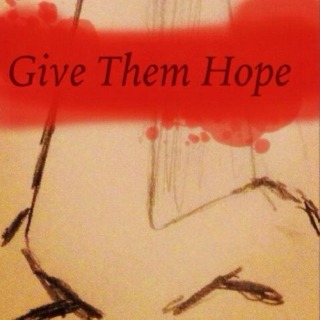 Give Them Hope