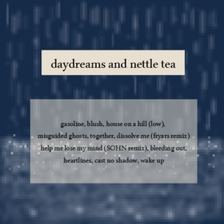 daydreams and nettle tea