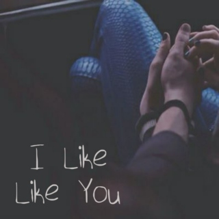 I Like Like you