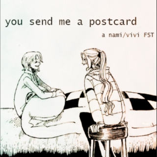 you send me a postcard- a nami/vivi fst