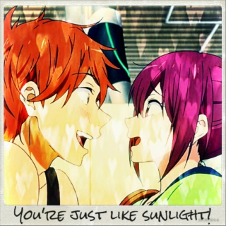 You're Just Like Sunlight!