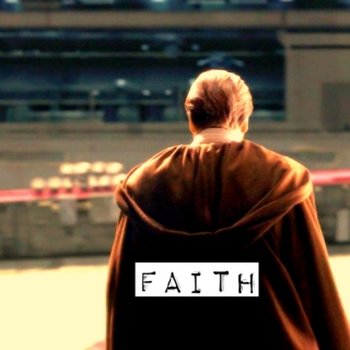 [Obi-Wan Kenobi] faith