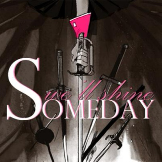 Someday (we'll shine)