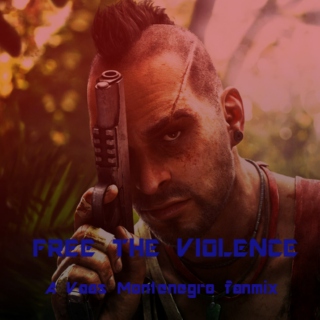 Free the Violence | Vaas fanmix