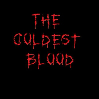 The coldest Blood