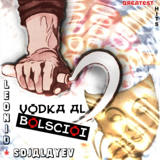 Vodka al Bolscioi (Leonid Sdjalayev, 2009)