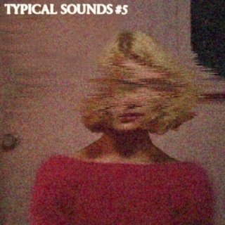 Typical Sounds Episode 5 - 6.1.15