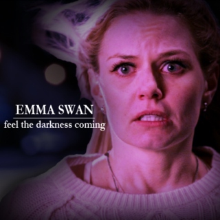 Emma Swan: feel the darkness coming