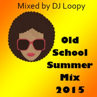 Old School Summer Mix 2015