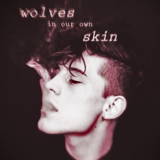 //WOLVES IN OUR OWN SKIN//
