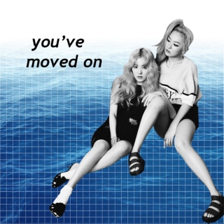 you've moved on