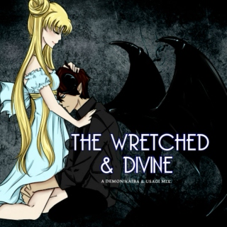 the wretched & divine.