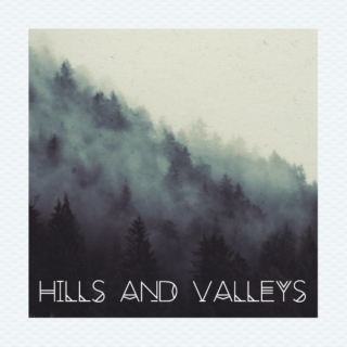 Hills and Valleys