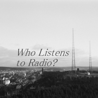 who listens to radio?