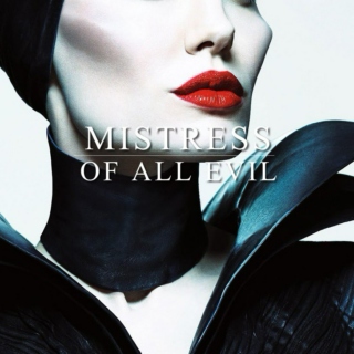 Mistress of all Evil