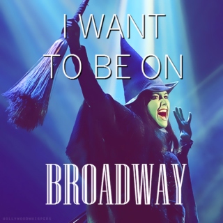 I Want To Be On Broadway