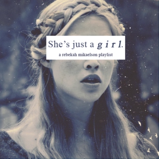 She's just a girl.