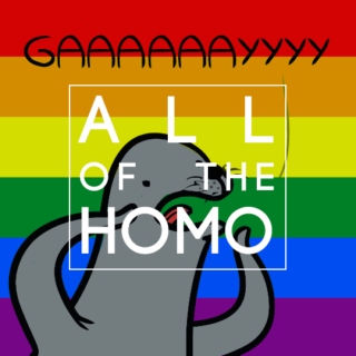all of the homo