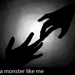 a monster like me