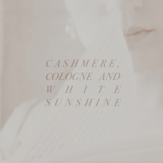 Cashmere, cologne and white sunshine