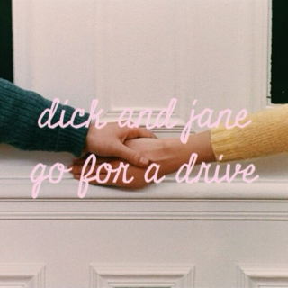 Dick and Jane Go For a Drive