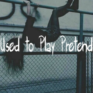 Used to play Pretend