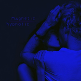 magnetic // hypnotic