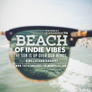 beach of indie vibes, the sun is up over our heads
