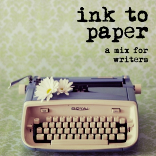 ink to paper