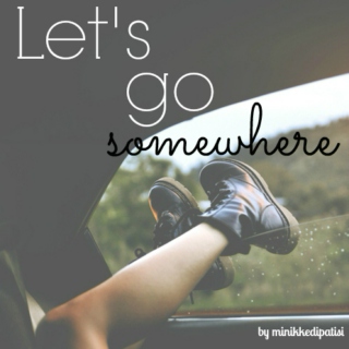 Let's Go Somewhere 