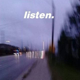 listen.