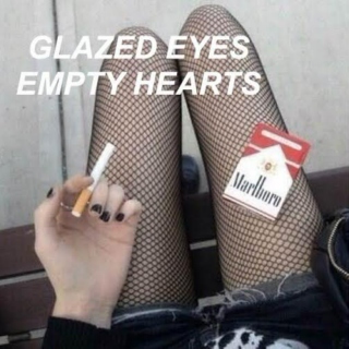 glazed eyes, empty hearts