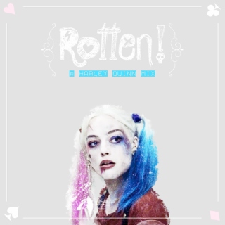 Rotten - A Harley Quinn Mix