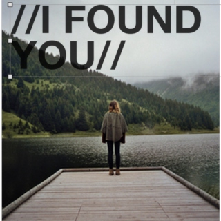 //I Found You//
