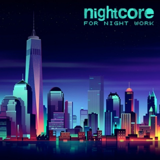 Nightcore for night work - vol.6